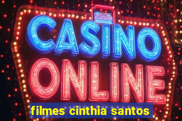 filmes cinthia santos